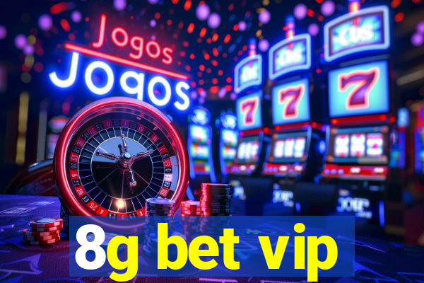 8g bet vip